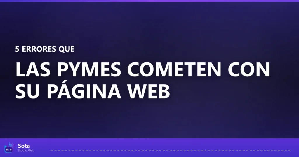 5 errores que las pymes cometen con su página web