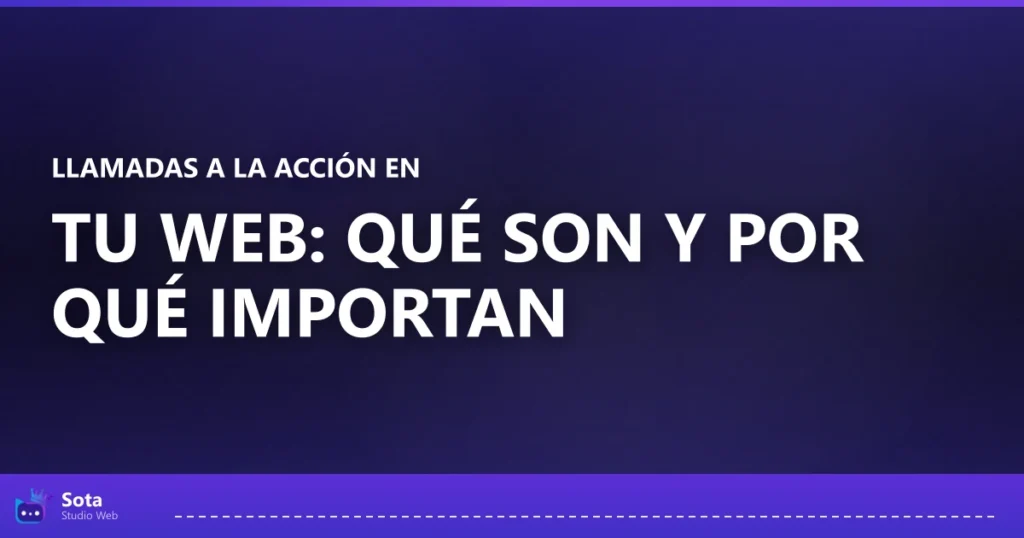 Llamadas a la acción en tu web: qué son y por qué importan