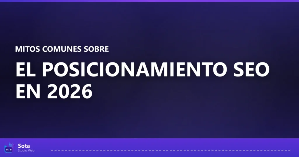 Mitos comunes sobre el posicionamiento SEO en 2026