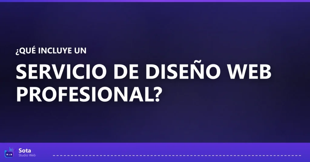 ¿Qué incluye un servicio de diseño web profesional?
