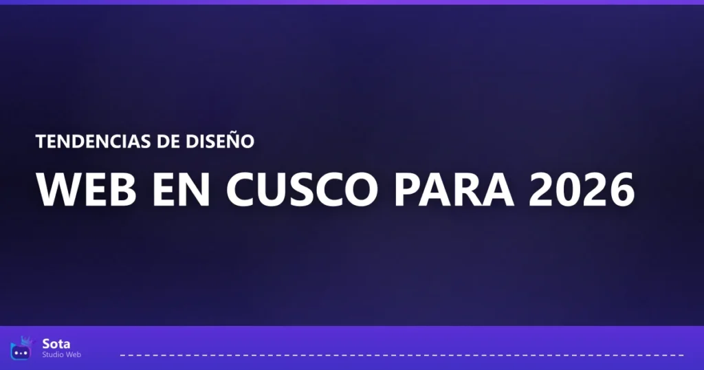 Tendencias de diseño web en Cusco para 2026